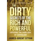 The Dirty Secrets of the Rich and Powerful (EBOEK)