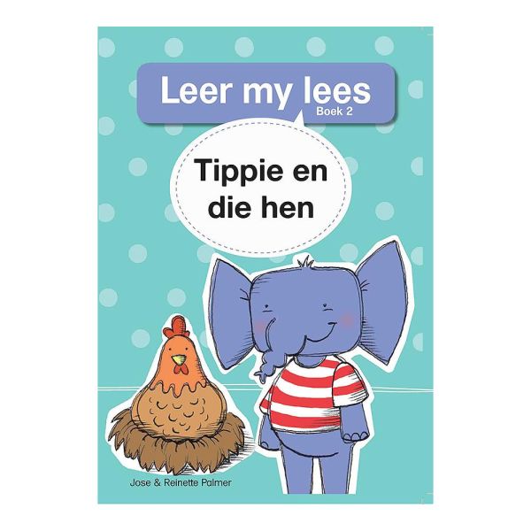 Leer my lees (V1 Grootboek 2): Tippie en die hen